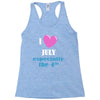 i love july especially the 4th Racerback Tank