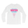 Have No Fear Sister Is Here Long Sleeve Shirts