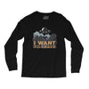 I Want To Leave Long Sleeve Shirts