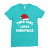 this girl loves christmas Ladies Fitted T-Shirt