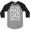 i've got mad dad skills 3/4 Sleeve Shirt