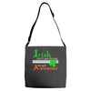 i rish don't get drunk we get awesome Adjustable Strap Totes