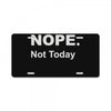 nope not today License Plate