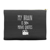 my brain is 90% movie quotes Accessory Pouches
