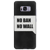 no ban no wall Samsung Galaxy S8 Plus