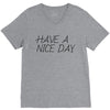 have a nice day V-Neck Tee