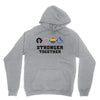 Stronger Together Hoodie