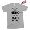 i have a hero i call him dad Exclusive T-shirt