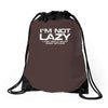 i'm not lazy   i really enjoy doing nothing Drawstring Bags