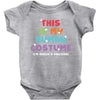This Is My Human Costume I'm Really a Unicorn Baby Bodysuit
