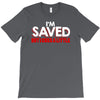 i'm saved but i cuss a little T-Shirt