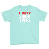 i defy stereotypes Youth Tee