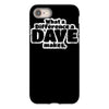 what a difference a dave makes iPhone 8