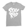Stay Rad Ladies Fitted T-Shirt