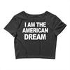 i am the american dream funny shirt wire the omar Crop Top