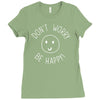 dont worry be happy Ladies Fitted T-Shirt