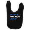March For Our Lives Baby Bibs