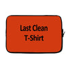 last clean t shirt funny humor college vintage s 3xl Laptop sleeve