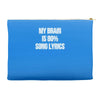 my brain is 80% song lyrics Accessory Pouches