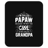 I Am Called Papaw... Mousepad