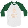dream big 3/4 Sleeve Shirt