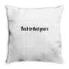 back to that years Throw Pillow
