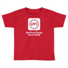 apps spoiling things since 2008 Toddler T-shirt
