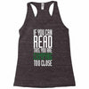 if you can read this, you are camping too close Racerback Tank