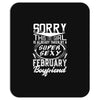 This Girl Is Taken By A Super Sexy February Boyfriend Mousepad