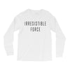 irresitible force Long Sleeve Shirts