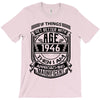 Things Better 1946 Age Approach Magnificent T-Shirt
