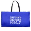 she's my drunker helf Weekender Totes