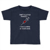 i was looking at your veins Toddler T-shirt