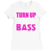 turn up the bass Ladies Fitted T-Shirt