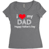 i love my dad Women's Triblend Scoop T-shirt