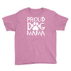 proud dog mama Youth Tee