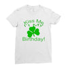 kiss me i't my birthday pi Ladies Fitted T-Shirt