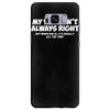 my wife isn't always right funny Samsung Galaxy S8 Plus