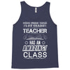 This 1 ST Grade Teacher Has An Amazing! Class Tank Top