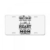 There's This Boy Who Stole My Heart He Calls Me Mom License Plate