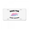 Save The Chubby Unicorns License Plate