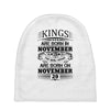 Real Kings Are Born On November 29 Baby Beanies
