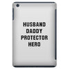 Husband Daddy Protector Hero iPad Mini