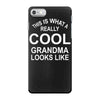 this is what a cool grandma looks like iPhone 7 Case