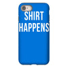 shirt happens funny iPhone 8