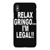 relax gringo i'm legal funny humor mexican spanish tee iPhoneX