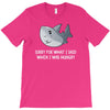 i was hungry T-Shirt