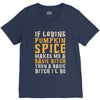 if loving pumpkin spice makes me a basic bitch V-Neck Tee