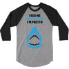 Feed Me and Tell Me I'm Pretty Baby Boy 3/4 Sleeve Shirt