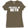 i'm still in beta computers programmer Ladies Fitted T-Shirt